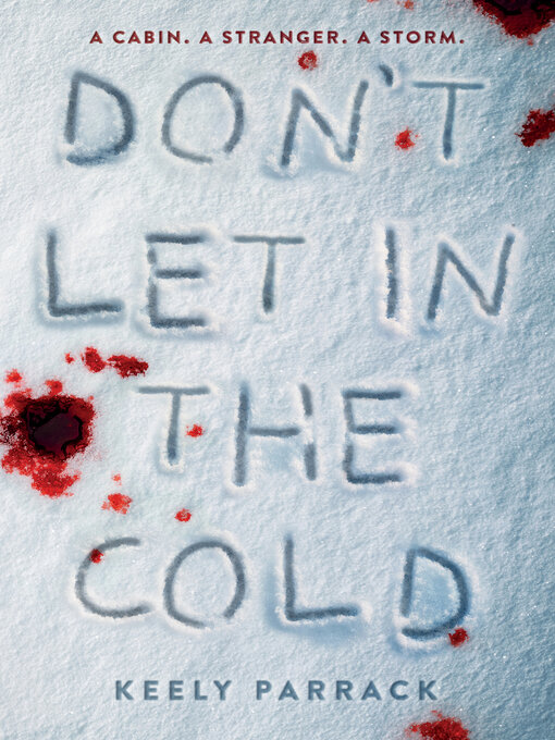 Title details for Don't Let In the Cold by Keely Parrack - Available